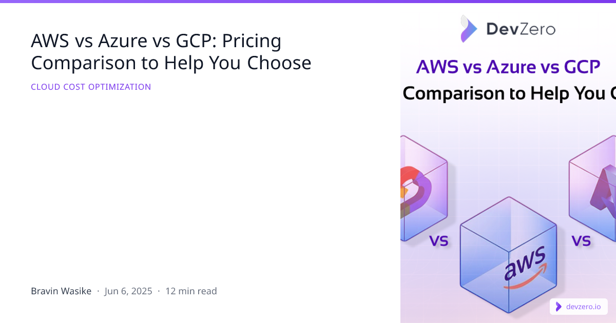 AWS vs Azure vs GCP: Pricing Comparison to Help You Choose | DevZero