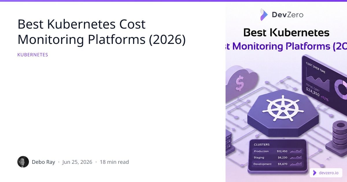 Best Kubernetes Cost Monitoring Platforms (2026) | DevZero