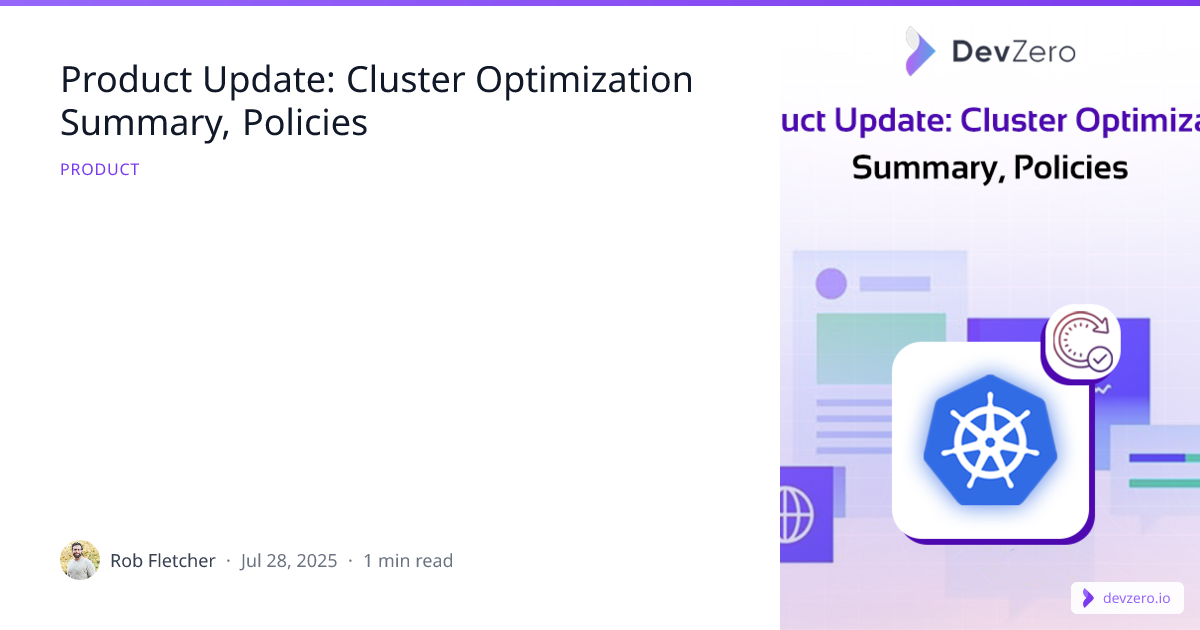 Product Update: Cluster Optimization Summary, Policies | DevZero
