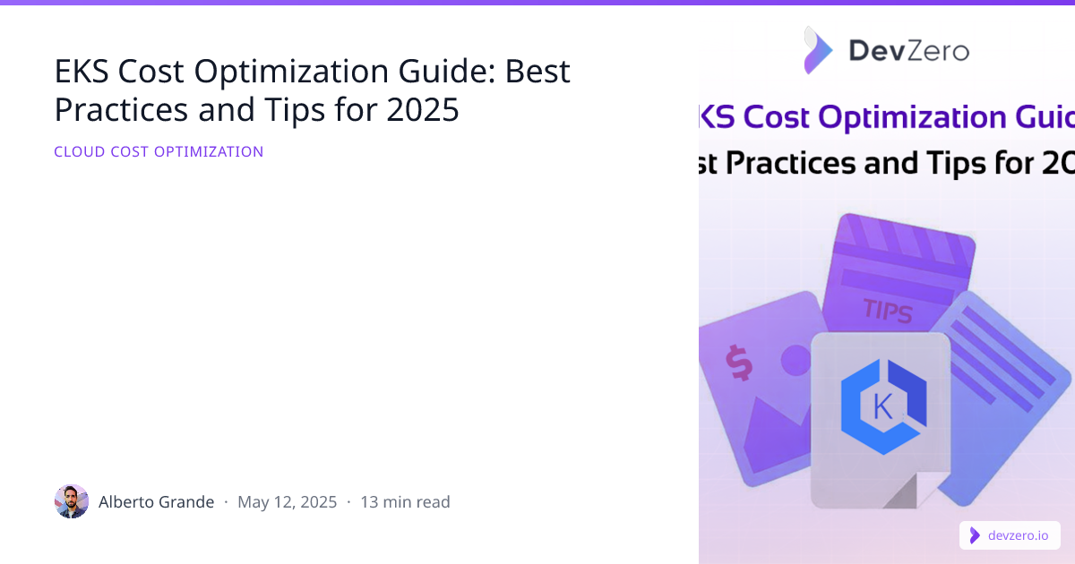 EKS Cost Optimization Guide: Best Practices and Tips for 2025 | DevZero