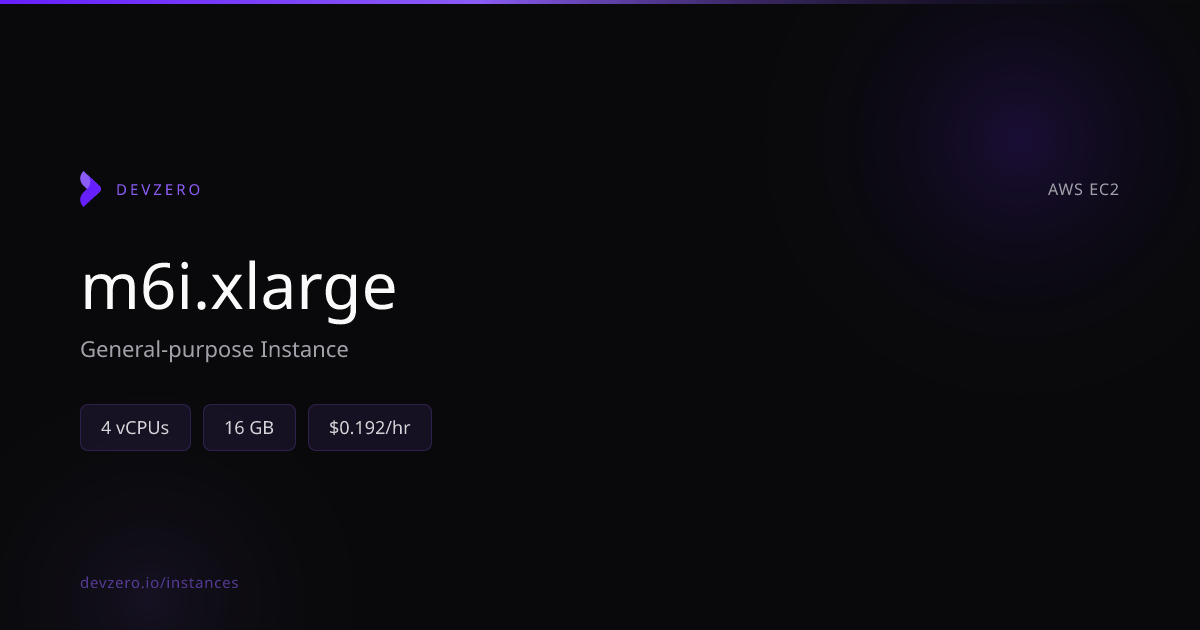 m6i.xlarge Pricing & Specs — AWS EC2 | DevZero